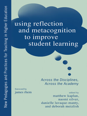 cover image of Using Reflection and Metacognition to Improve Student Learning